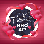 Valentine nho ai